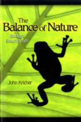 The balance of nature : ecology's enduring myth