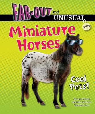 Miniature horses : cool pets!