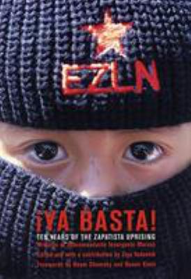 Ya basta! : ten years of the Zapatista uprising
