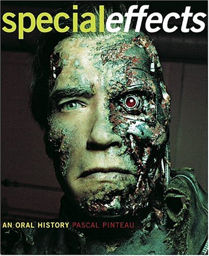 Special effects : an oral history : interviews with 38 masters spanning 100 years