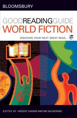 The Bloomsbury good reading guide to world fiction : discover your next great read