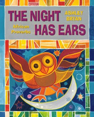 The night has ears : African proverbs