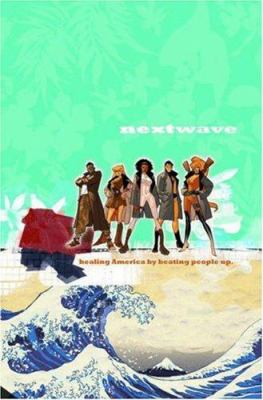 Nextwave, agents of H.A.T.E. Vol. 1, This is what they want /