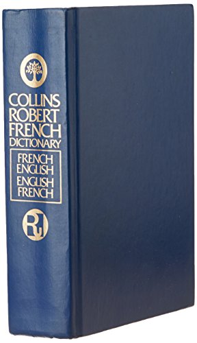 Collins-Robert French-English, English-French dictionary : [Robert-Collins dictionnaire français-anglais, anglais-français]