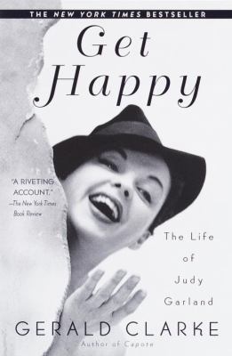 Get happy : the life of Judy Garland