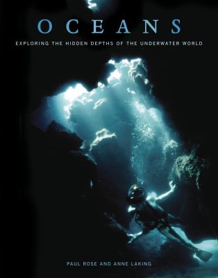 Oceans : exploring the hidden depths of the underwater world