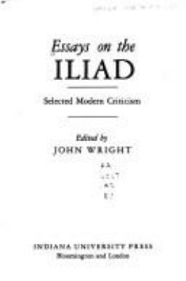 Essays on the Iliad : selected modern criticism