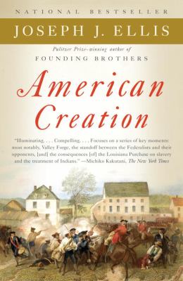 American creation : triumphs and tragedies at the founding of the republic