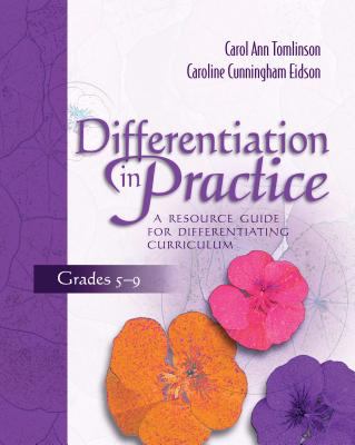 Differentiation in practice : a resource guide for differentiating curriculum, grades 5-9