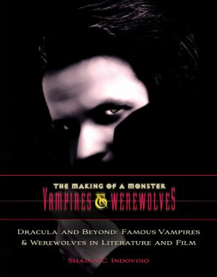 Dracula and beyond : famous vampires & werewolves in literature and film