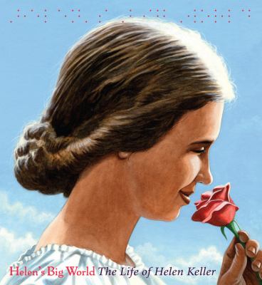 Helen's big world : the life of Helen Keller