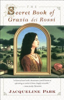 The secret book of Grazia dei Rossi : a novel