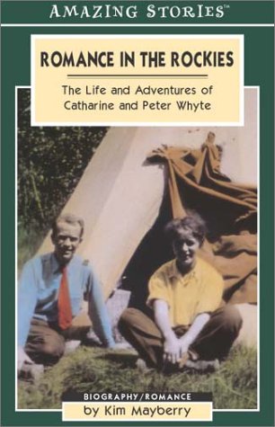 Rocky Mountain romance : the life and adventures of Catherine and Peter Whyte