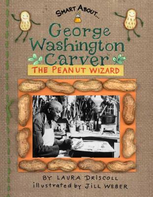 George Washington Carver : peanut wizard