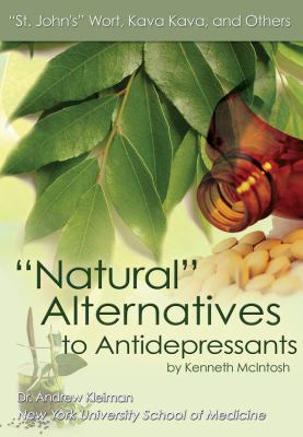 Natural alternatives to antidepressants : St. John's wort, kava kava, and others