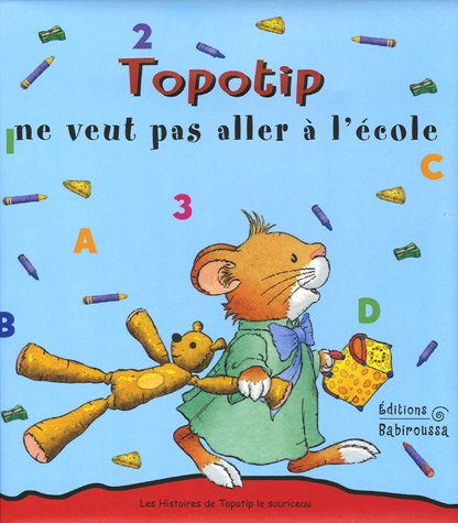 Topotip ne veut pas aller à l'école