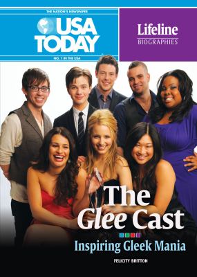 The Glee cast : inspiring Gleek mania