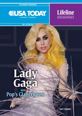 Lady Gaga : pop's glam queen