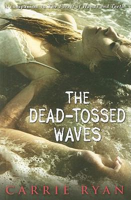 The dead-tossed waves