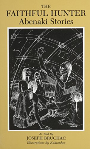 The faithful hunter : Abenaki stories