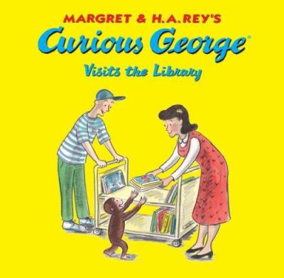 Margret & H.A. Rey's Curious George visits the library