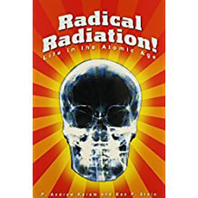 Radical radiation! : life in the atomic age