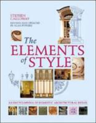 The elements of style : an encyclopedia of architectural detail