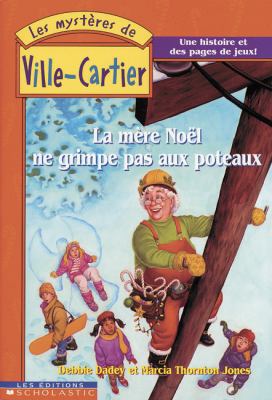 La mère Noël ne grimpe pas aux poteaux