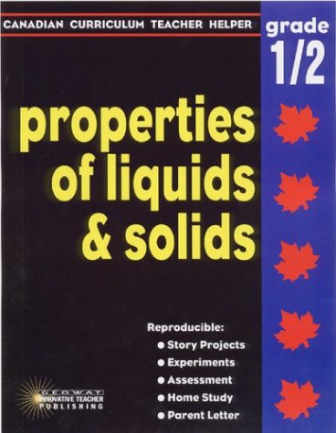 Properties of liquids & solids : grades 1-2