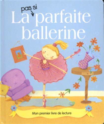 La pas si parfaite ballerine