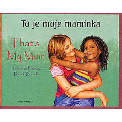 To je moje maminka = That's my mum