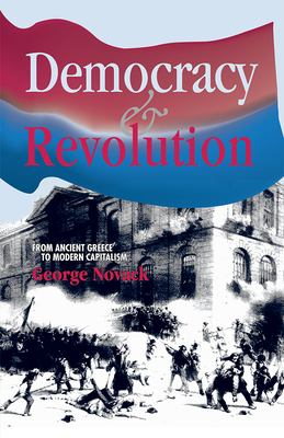 Democracy & revolution : from ancient Greece to modern capitalism