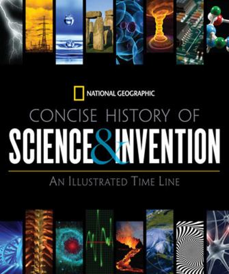 Concise history of science & invention : an illustrated time line