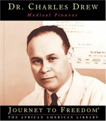 Dr. Charles Drew : medical pioneer