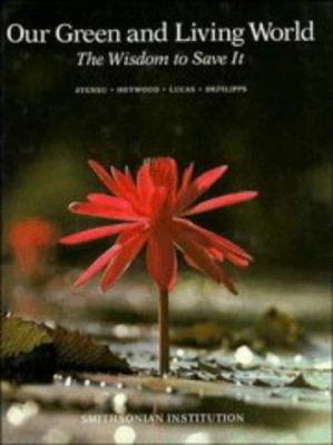Our green and living world : the wisdom to save it