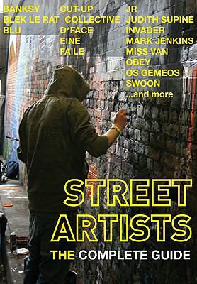 Street artists : the complete guide