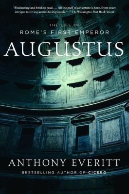 Augustus : the life of Rome's first emperor