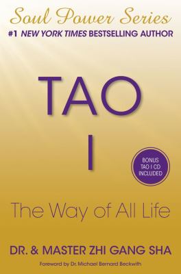 Tao I : the way of all life