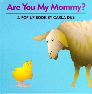 Are you my Mommy? : a pop-up book