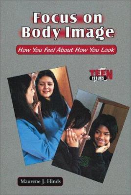 Focus on body image : how you feel about how you look