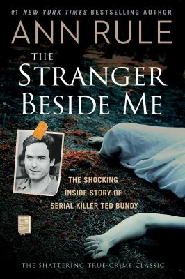 The stranger beside me : the shocking inside story of serial killer Ted Bundy