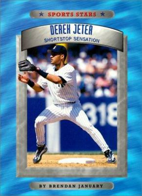 Derek Jeter : shortstop sensation