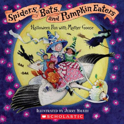 Spiders, bats, and pumpkin eaters : Halloween fun with Mother Goose