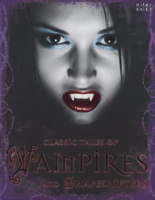 Classic tales of vampires and shapeshifters