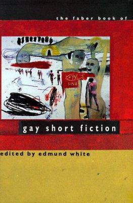 The Faber book of gay short fiction