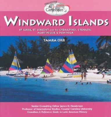 Windward Islands : St. Lucia, St. Vincent and the Grenadines, Grenada, Martinique & Dominica