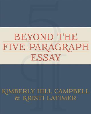 Beyond the five-paragraph essay