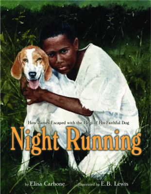 Night running : how James escaped with the help of his faithful dog : based on a ture story