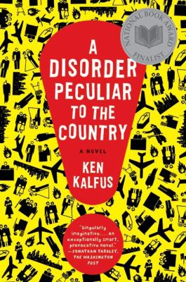 A disorder peculiar to the country : a novel