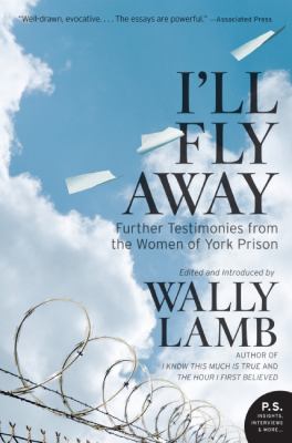 I'll fly away : further testimonies from the women of York Prison